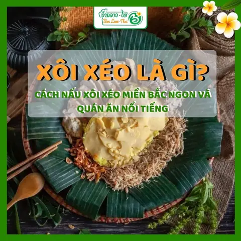 Xôi Xéo Là Xôi Gì? Tìm Hiểu Chi Tiết Về Món Ăn Đặc Sản Miền Bắc