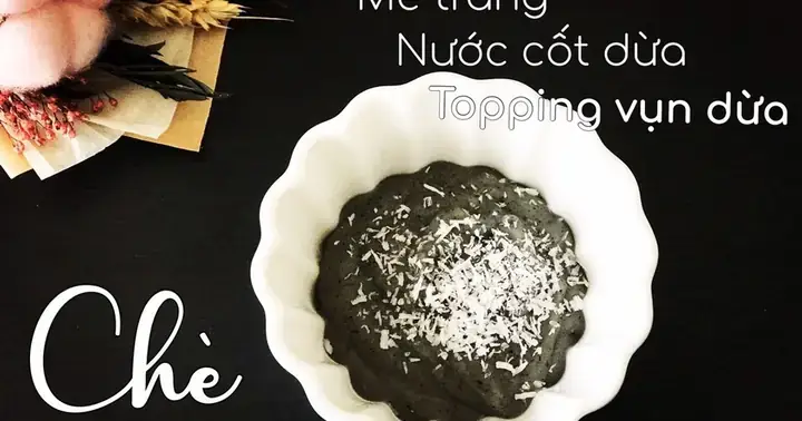 Hướng Dẫn Toàn Tập Cách Nấu Chè Mè Trắng Chuẩn Vị Truyền Thống