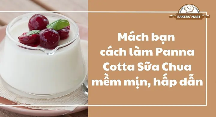 Cách Làm Panna Cotta Sữa Chua Đơn Giản Tại Nhà