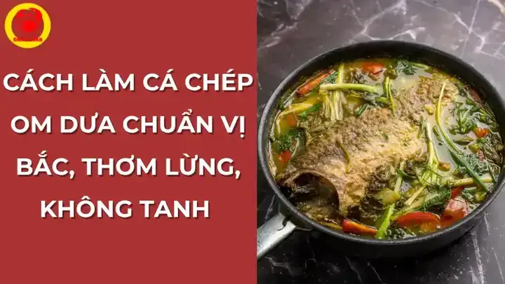 Cách Nấu Cá Chép Om Dưa Cho Bà Bầu: Hướng Dẫn Chi Tiết Từ A Đến Z