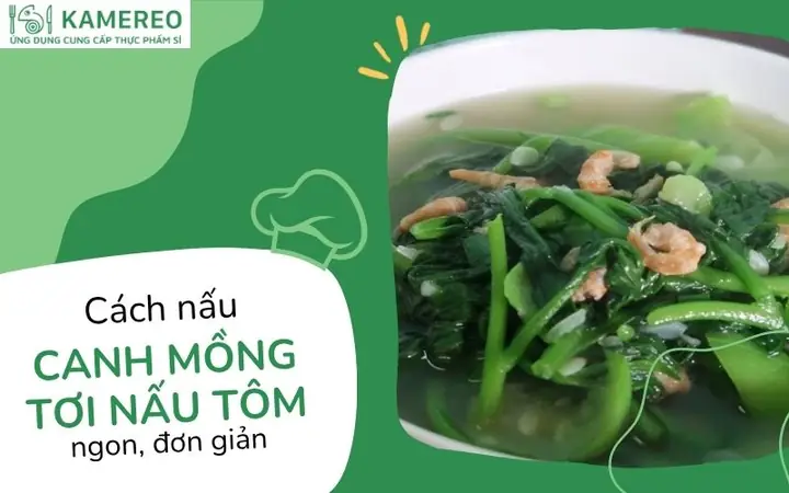 Canh Mồng Tơi Nấu Tôm: 2 Cách Đơn Giản Thanh Mát Cho Gia Đình