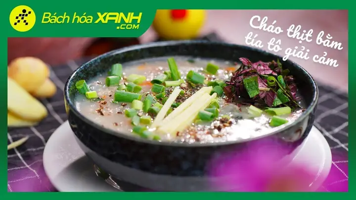 Cách Nấu Cháo Thịt Băm Tía Tô Ngon Chuẩn Vị Gia Đình