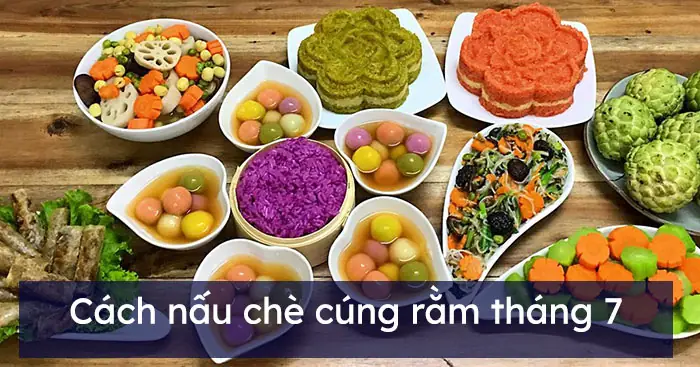 Cách Nấu Chè Cúng Rằm Tháng 7 Thơm Ngon, Đơn Giản Tại Nhà