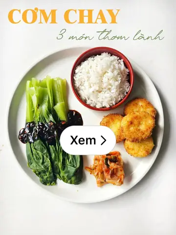 Hướng Dẫn Toàn Tập: Cách Nấu Cơm Chay 3 Món Đơn Giản, Ngon Miệng Cho Người Mới Bắt Đầu