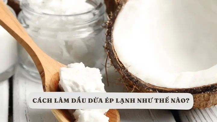 Cách Nấu Dầu Dừa Lạnh Tại Nhà Đơn Giản Và An Toàn