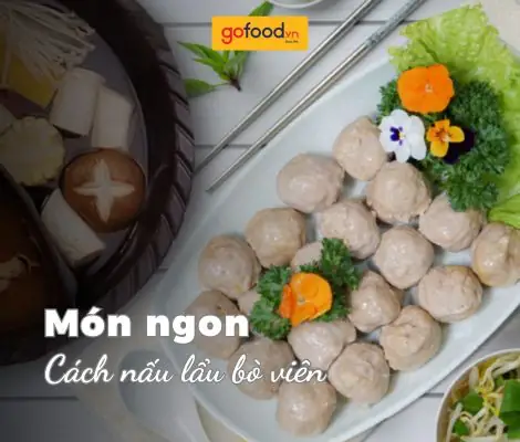 Cách Nấu Lẩu Bò Viên Đúng Cách: Tổng Hợp 4 Công Thức Đậm Đà Hương Vị