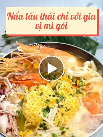Hướng Dẫn Nấu Mì Lẩu Thái Từ Gói Mì Gói Tiết Kiệm Thời Gian
