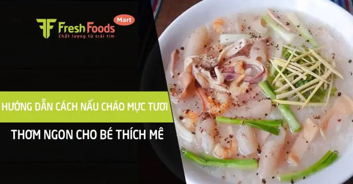 Cách Nấu Cháo Mực Tươi Thơm Ngon, Dinh Dưỡng Cho Cả Gia Đình