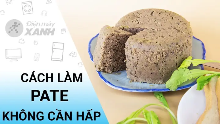 Cách Nấu Pate Gan Gà Thơm Ngon, Béo Bùi Chi Tiết Từ A-z
