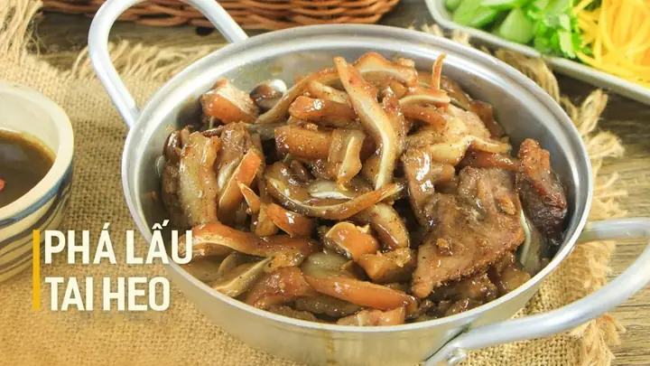 Cách Làm Phá Lấu Lỗ Tai Heo Ngon Chuẩn Vị
