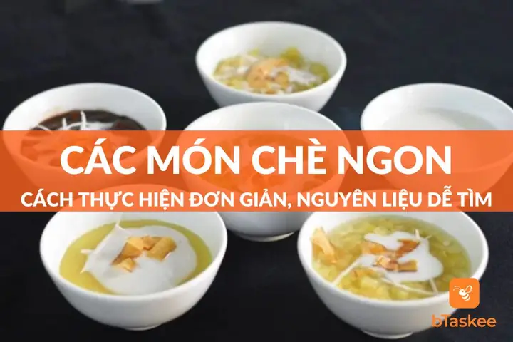 Món Chè Ngon Dễ Làm: 15 Công Thức Cho Gia Đình