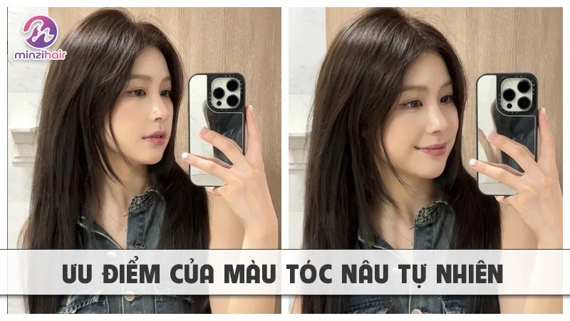 Ưu điểm của sắc màu tóc nâu tự nhiên được nhiều người yêu thích