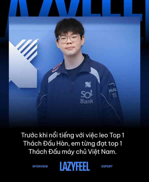 LazyFeel là ai? Game thủ Việt 17 tuổi chinh phục Top 1 Hàn LazyFeel nhận lời mời thực tập sinh từ đội tuyển DRX